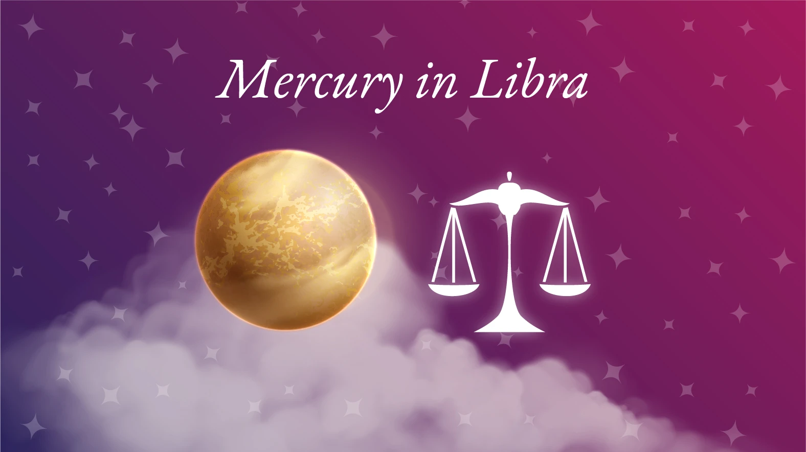 Mercury in Libra Meaning: Personality Traits & Significance