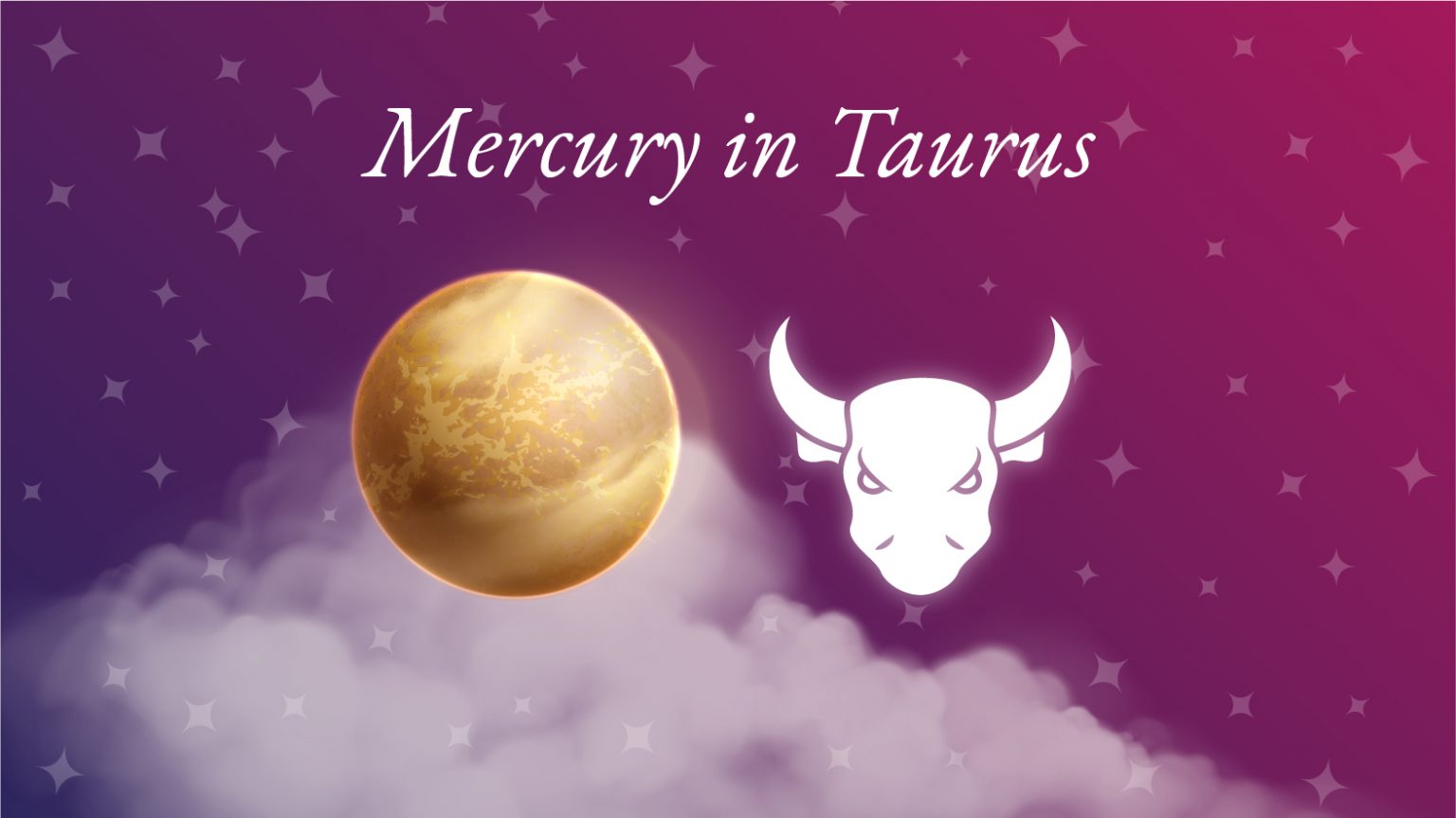 Mercury in Taurus Meaning Personality Traits & Significance